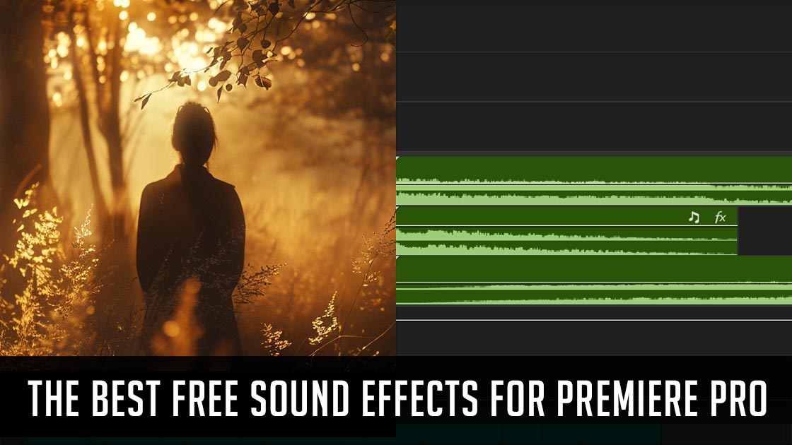 The Best Free Sound Effects for Premiere Pro